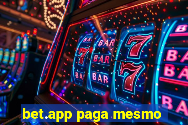 bet.app paga mesmo